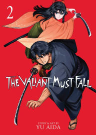 Title: The Valiant Must Fall Vol. 2, Author: Yu Aida