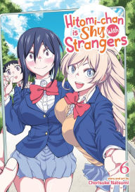 Title: Hitomi-chan is Shy With Strangers Vol. 6, Author: Chorisuke Natsumi