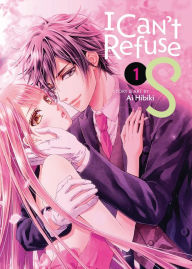 Title: I Can't Refuse S Vol. 1, Author: Ai Hibiki