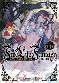 Title: Free Life Fantasy Online: Immortal Princess (Light Novel) Vol. 4, Author: Akisuzu Nenohi