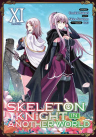 Title: Skeleton Knight in Another World (Manga) Vol. 11, Author: Ennki Hakari
