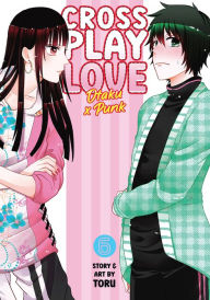 Title: Crossplay Love: Otaku x Punk Vol. 6, Author: Toru