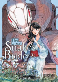 Title: The Great Snake's Bride Vol. 2, Author: Fushiashikumo