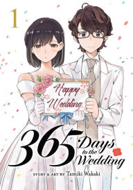 Title: 365 Days to the Wedding Vol. 1, Author: Tamiki Wakaki