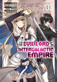 Title: I'm the Evil Lord of an Intergalactic Empire! (Manga) Vol. 3, Author: Yomu Mishima