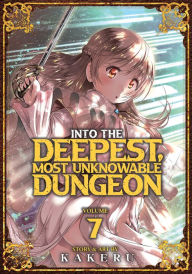 Free computer audio books download Into the Deepest, Most Unknowable Dungeon Vol. 7 RTF iBook by Kakeru (English Edition) 9781685796259