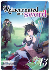 Title: Reincarnated as a Sword (Light Novel) Vol. 13, Author: Yuu Tanaka