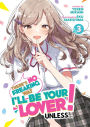 There's No Freaking Way I'll be Your Lover! Unless... (Light Novel) Vol. 3