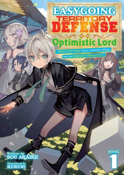 Easygoing Territory Defense by the Optimistic Lord: Production Magic Turns a Nameless Village into the Strongest Fortified City (Light Novel) Vol. 1