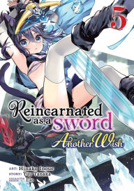 Title: Reincarnated as a Sword: Another Wish (Manga) Vol. 5, Author: Yuu Tanaka