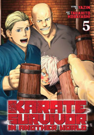 Title: Karate Survivor in Another World (Manga) Vol. 5, Author: Yazin