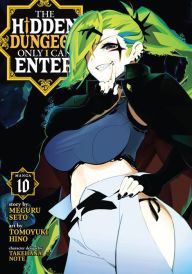 Title: The Hidden Dungeon Only I Can Enter (Manga) Vol. 10, Author: Meguru Seto
