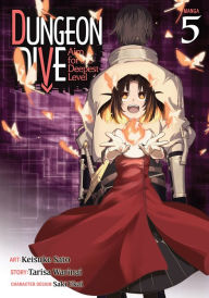 Title: DUNGEON DIVE: Aim for the Deepest Level (Manga) Vol. 5, Author: Tarisa Warinai