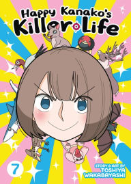 Title: Happy Kanako's Killer Life Vol. 7, Author: Toshiya Wakabayashi