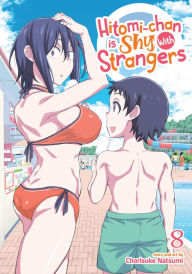 Title: Hitomi-chan is Shy With Strangers Vol. 8, Author: Chorisuke Natsumi