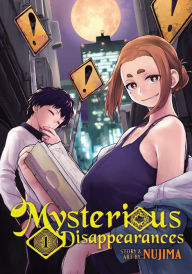 Title: Mysterious Disappearances Vol. 1, Author: Nujima