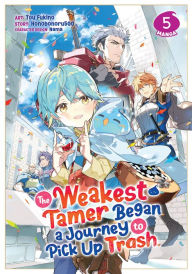 Title: The Weakest Tamer Began a Journey to Pick Up Trash (Manga) Vol. 5, Author: Honobonoru500