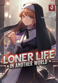 Title: Loner Life in Another World (Light Novel) Vol. 9, Author: Shoji Goji