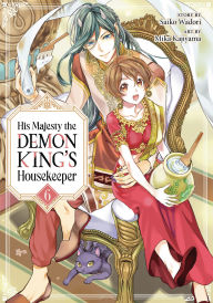 Title: His Majesty the Demon King's Housekeeper Vol. 6, Author: Saiko Wadori