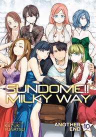 Title: Sundome!! Milky Way Vol. 10: Another End, Author: Kazuki Funatsu