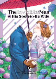 Title: The Invisible Man and His Soon-to-Be Wife Vol. 4, Author: IWATOBINEKO