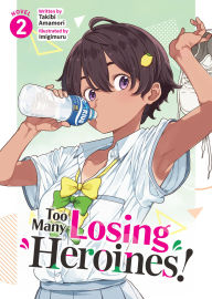 Title: Too Many Losing Heroines! (Light Novel) Vol. 2, Author: Takibi Amamori