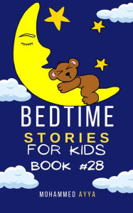 Title: Bedtime Stories For Kids, Author: Mohammed Ayya