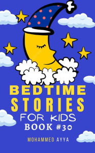 Title: Bedtime Stories For Kids, Author: Mohammed Ayya