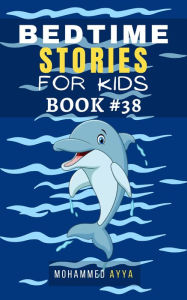 Title: Bedtime Stories For Kids, Author: Mohammed Ayya