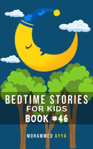 Title: Bedtime Stories For Kids, Author: Mohammed Ayya