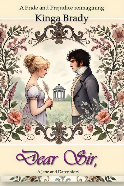 Dear Sir,: An intriguing Pride and Prejudice reimagination