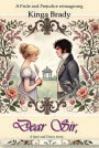 Dear Sir,: An intriguing Pride and Prejudice reimagination