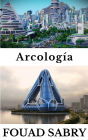 Arcología: ¿Cómo evolucionarán nuestras ciudades para funcionar como sistemas vivos?