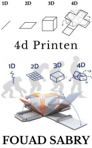 Title: 4D Printen: Wacht even, zei u 4D-printen?, Author: Fouad Sabry