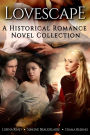 Lovescape: A Historical Romance Novel Collection
