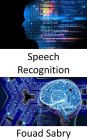 Speech Recognition: Fundamentals and Applications