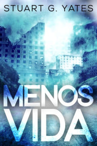 Title: Menos Vida, Author: Stuart G. Yates