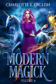 Best audiobooks download free Modern Magick, Volume 4: Books 10-12 by Charlotte E. English PDB iBook