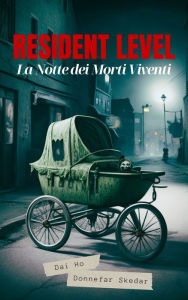 Title: Resident Level: La Notte dei Morti Vicenti, Author: Dai Ho