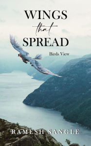 Title: Wings That Spread, Author: Ramesh Sangle