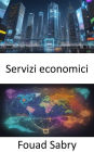 Servizi economici: Unlocking the World of Economic Services, From Logistics to Innovation