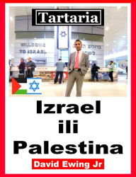 Title: Tartaria - Izrael ili Palestina, Author: David Ewing Jr