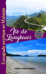 Title: Île de Langkawi: Escapade exotique en Malaisie, Author: Cristina Rebiere