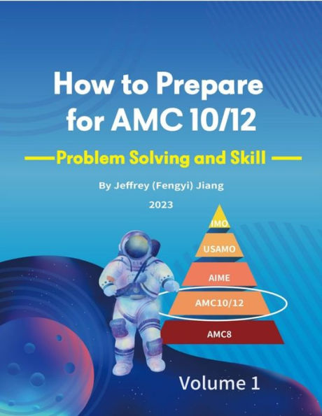 How to Prepare for AMC10: Problem Solving and Skill by Jeffrey 