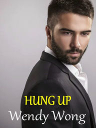 Title: Hung up, Author: Wendy Wong