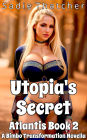 Utopia's Secret: A Bimbo Transformation Novella (Atlantis, #2)