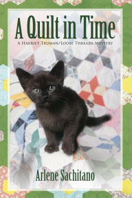 Title: A Quilt in Time, Author: Arlene Sachitano