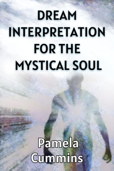 Dream Interpretation for the Mystical Soul