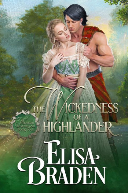 The Wickedness of a Highlander by Elisa Braden | eBook | Barnes & Noble®