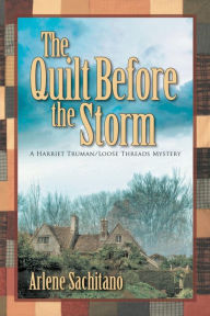 Title: The Quilt before the Storm, Author: Arlene Sachitano